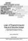 Logic of programming and calculi of discrete design : International Summer School directed by F.L. Bauer ... [et al.] /