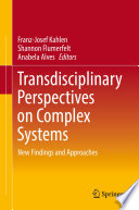 Transdisciplinary perspectives on complex systems : new findings and approaches /