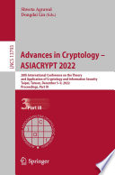 Advances in Cryptology - ASIACRYPT 2022 : 28th International Conference on the Theory and Application of Cryptology and Information Security, Taipei, Taiwan, December 5-9, 2022, Proceedings, Part III /