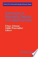 Advances in dynamic games and applications /