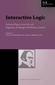 Interactive logic : selected papers from the 7th Augustus de Morgan Workshop, London /