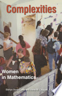 Complexities : women in mathematics /