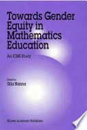 Towards gender equity in mathematics education : an ICMI study /