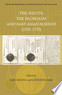 The Jesuits, the Padroado and East Asian science (1552-1773) /