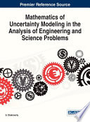 Mathematics of uncertainty modeling in the analysis of engineering and science problems /