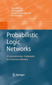 Probabilistic logic networks : a comprehensive conceptual, mathematical and computational framework for uncertain inference /