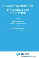 Chance encounters : probability in education /