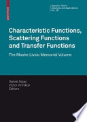Characteristic functions, scattering functions and transfer functions : the Moshe Livsic memorial volume /