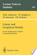 Linear and graphical models : for the multivariate complex normal distribution /