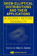 Skew-elliptical distributions and their applications : a journey beyond normality /