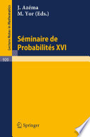 Séminaire de Probabilités XVI, 1980/81 /