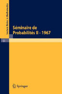 Séminaire de probabilités II, Université de Strasbourg, Mars 1967-Octobre 1967.