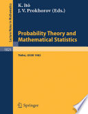 Probability theory and mathematical statistics : proceedings of the fourth USSR-Japan symposium, held at Tbilisi, USSR, August 23-29, 1982 /