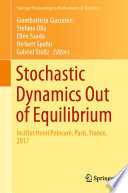 Stochastic Dynamics Out of Equilibrium : Institut Henri Poincaré, Paris, France, 2017 /
