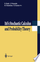 Itō's stochastic calculus and probability theory /
