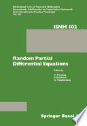 Random partial differential equations : proceedings of the conference held at the Mathematical Research Institute at Oberwolfach, Black Forest, November 19-25, 1989 /