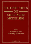 Selected topics on stochastic modelling /