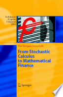 From stochastic calculus to mathematical finance : the Shiryaev Festschrift /