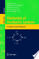 Validation of stochastic systems : a guide to current research /