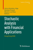 Stochastic analysis with financial applications : Hong Kong 2009 /