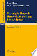 Martingale theory in harmonic analysis and Banach spaces : proceedings of the NSF-CBMS Conference held at the Cleveland State University, Cleveland, Ohio, July 13-17, 1981 /