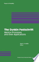 The Dynkin festschrift : Markov processes and their applications /