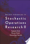 Recent advances in stochastic operations research II /