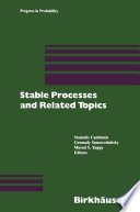 Stable processes and related topics : a selection of papers from the Mathematical Sciences Institute Workshop, January 9-13, 1990 /