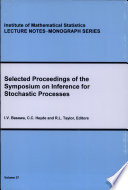 Selected proceedings of the Symposium on Inference for Stochastic Processes /