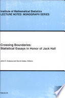 Crossing boundaries : statistical essays in honor of Jack Hall /