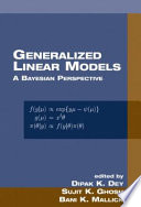 Generalized linear models : a Bayesian perspective /
