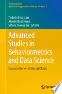 Advanced Studies in Behaviormetrics and Data Science : Essays in Honor of Akinori Okada /