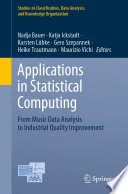 Applications in Statistical Computing : From Music Data Analysis to Industrial Quality Improvement /