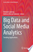 Big Data and Social Media Analytics : Trending Applications /
