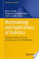 Methodology and Applications of Statistics : A Volume in Honor of C.R. Rao on the Occasion of his 100th Birthday /