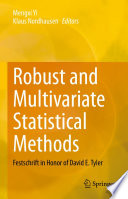 Robust and Multivariate Statistical Methods : Festschrift in Honor of David E. Tyler /