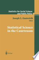 Statistical science in the courtroom /