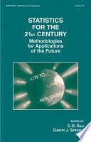 Statistics for the 21st century : methodologies for applications of the future /