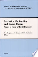 Statistics, probability, and game theory : papers in honor of David Blackwell /