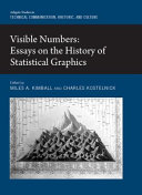 Visible numbers : essays on the history of statistical graphics /