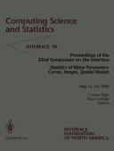 Computing science and statistics : statistics of many parameters : curves, images, spatial models /