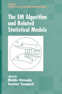 The EM algorithm and related statistical models /