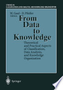 From data to knowledge : theoretical and practical aspects of classification, data analysis, and knowledge organization /