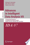 Advances in intelligent data analysis VII : 7th International Symposium on Intelligent Data Analysis, IDA 2007, Ljubljana, Slovenia, September 6-8, 2007 : proceedings /