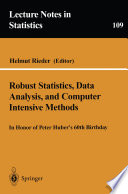 Robust statistics, data analysis, and computer intensive methods : in honor of Peter Huber's 60th birthday /