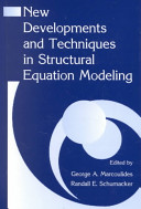 New developments and techniques in structural equation modeling /