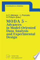 MODA 5 : advances in model-oriented data analysis and experimental design : proceedings of the 5th international workshop in Marseilles, France, June 22-26, 1998 /