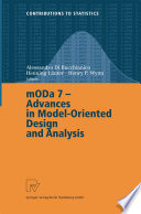MODa 7-- advances in model-oriented design and analysis : proceedings of the 7th International Workshop on Model-Oriented Design and Analysis held in Heeze, the Netherlands, June 14-18, 2004 /