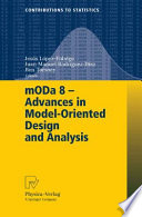 mODa 8 : advances in model-oriented design and analysis : proceedings of the 8th International Workshop in Model-Oriented Design and Analysis held in Almagro, Spain, June 4-8, 2007 /