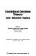 Statistical decision theory and related topics ; proceedings of a symposium held at Purdue University, November 23-25, 1970 /